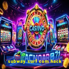 subway surf com hack